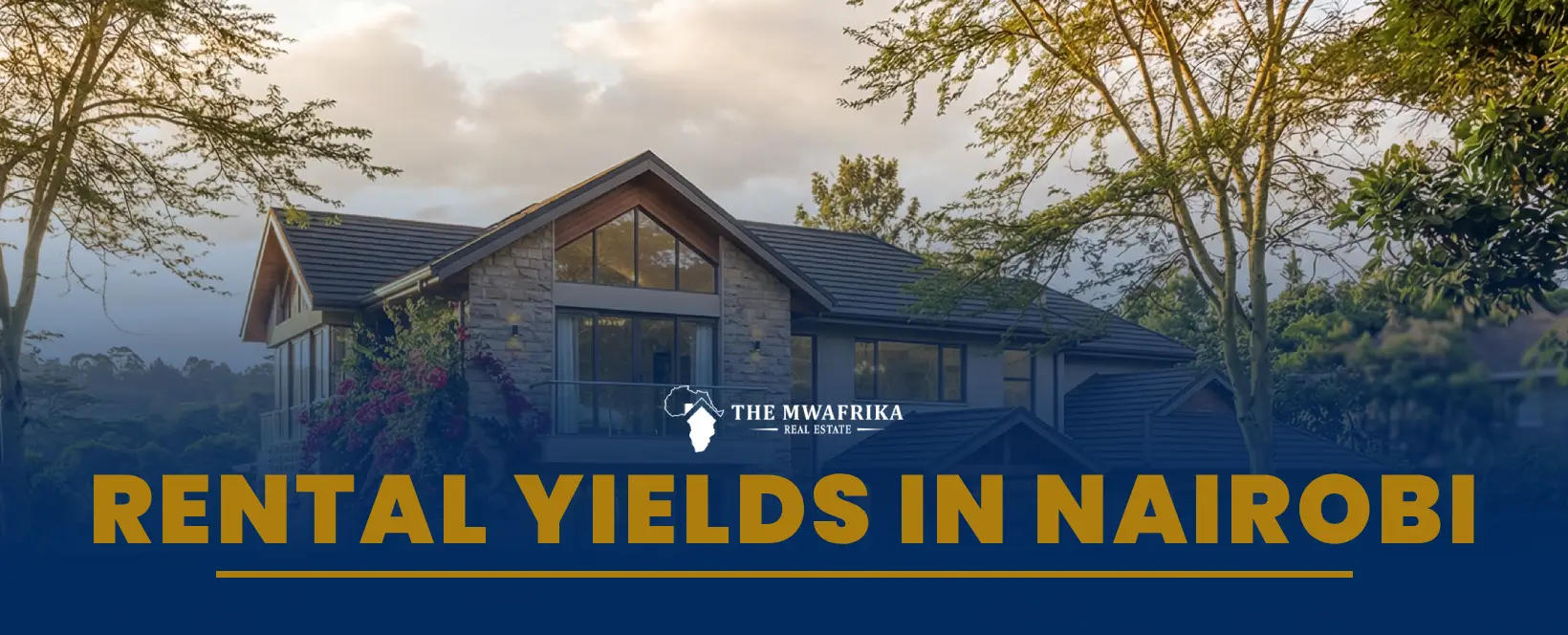 Net Rental Yield in Nairobi (2026): The Real Numbers After Tax, Service Charges & Maintenance